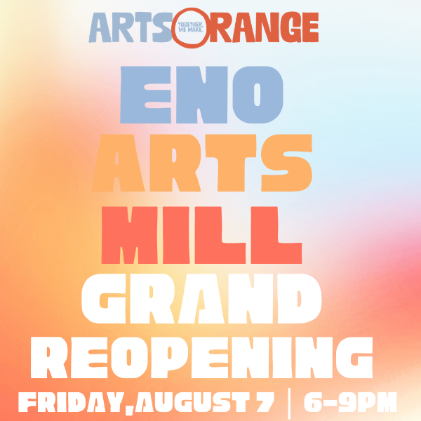 eno arts mill grand reoopening graphic